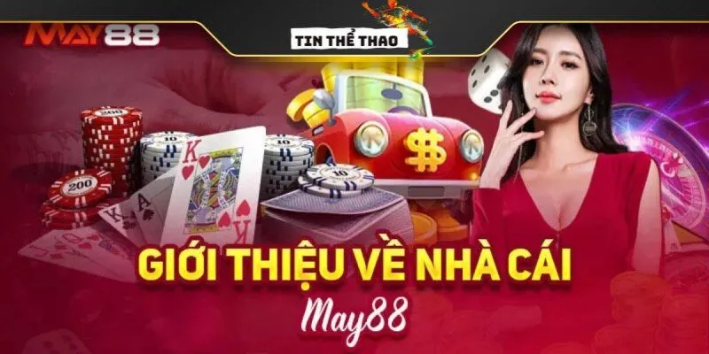 Tổng quan review nhà cái May88